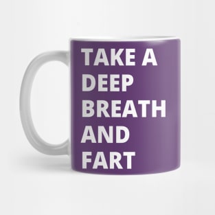 take a deep beath Mug